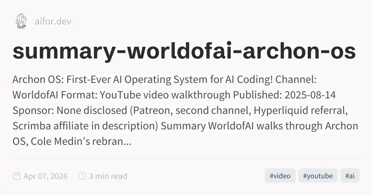 summary-worldofai-archon-os
